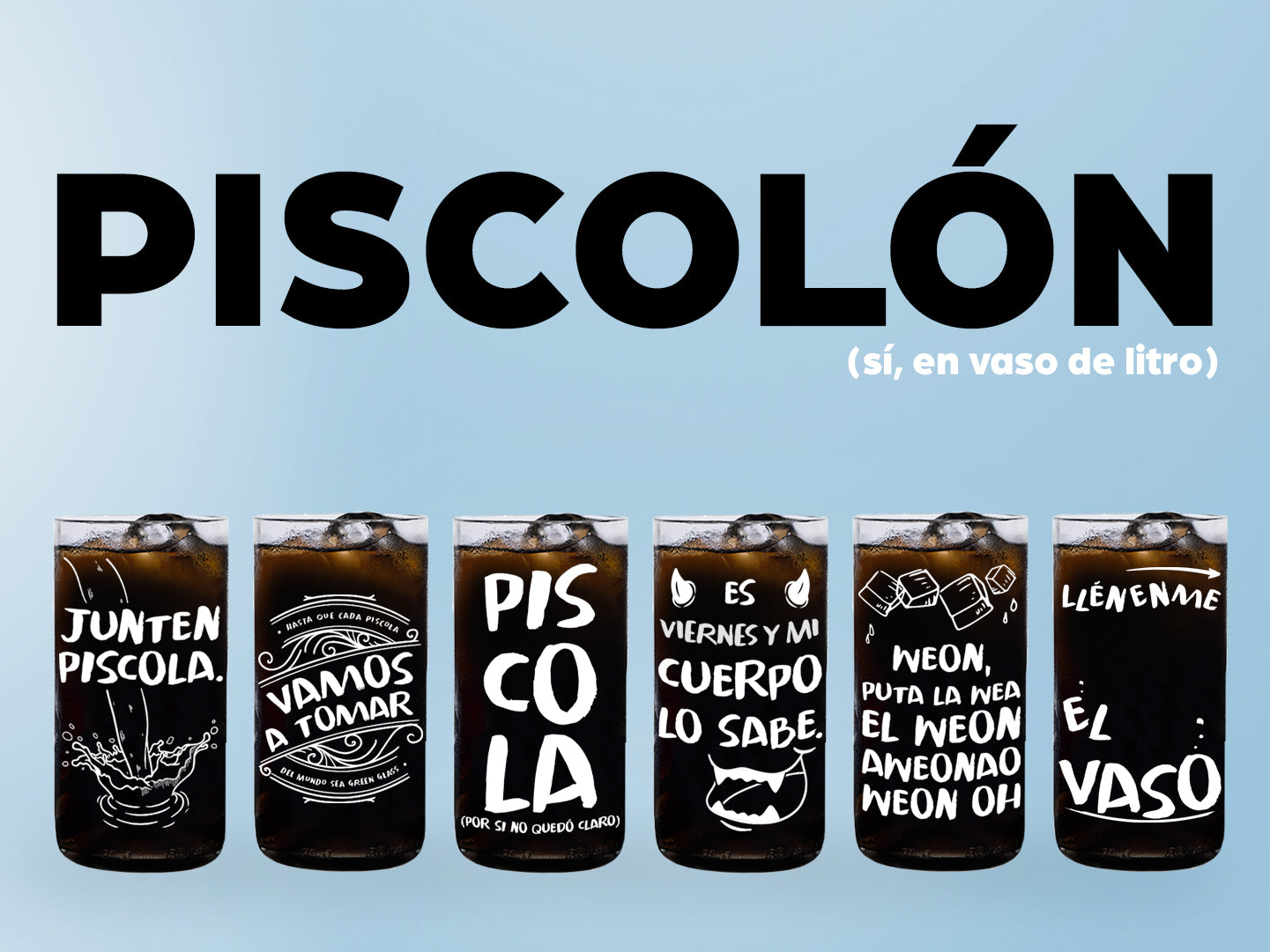 PISCOLÓN - Juego de 6 Vasos de Litro